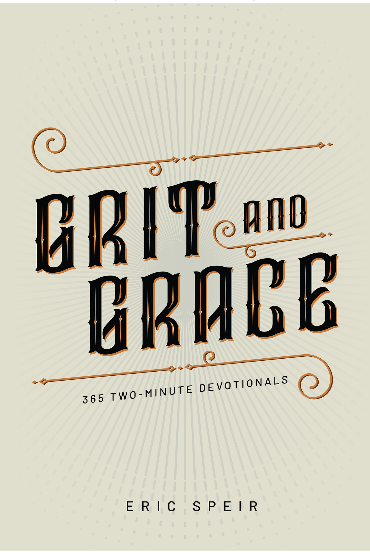 Grit and Grace by Dr. Eric Speir