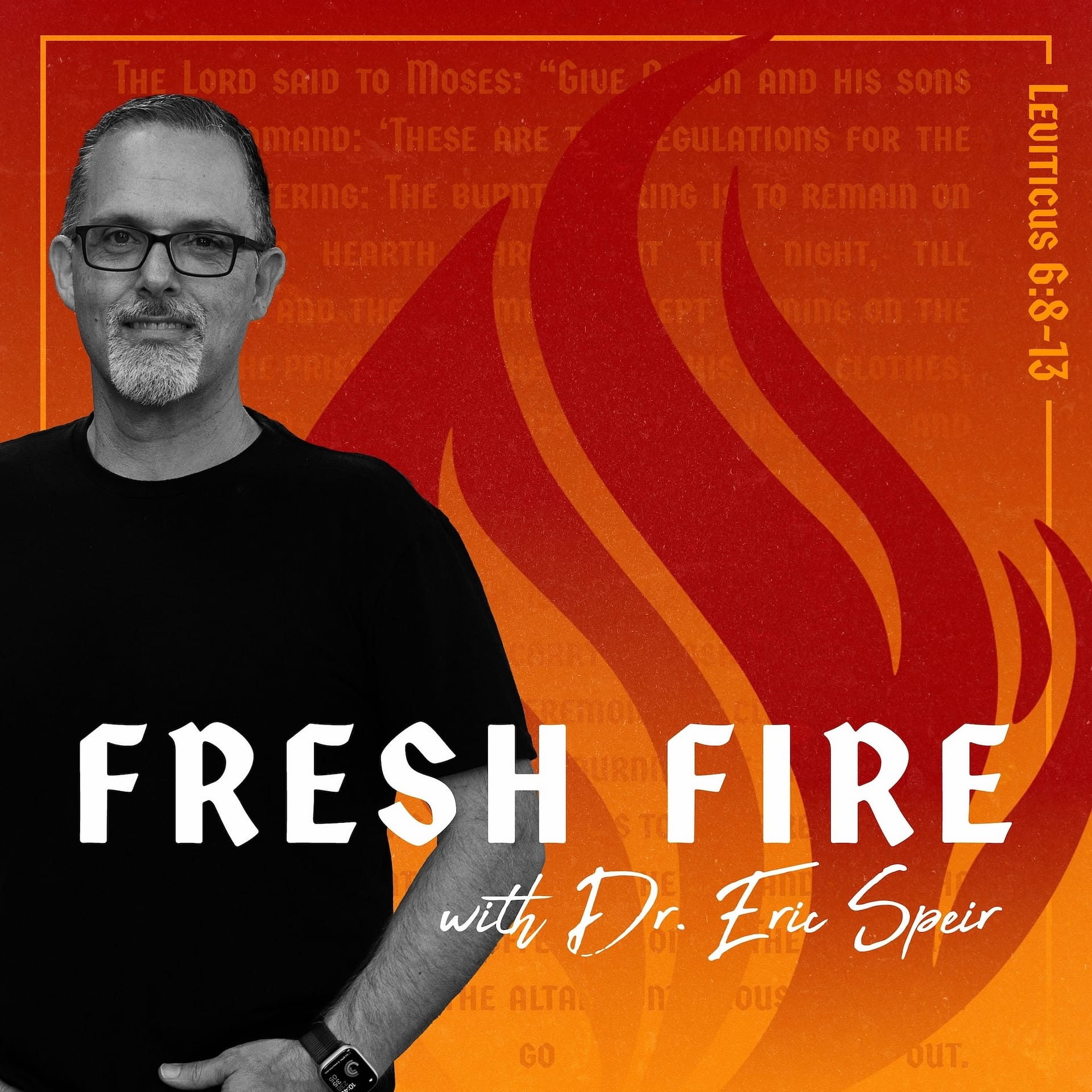 Fresh Fire Podcast cover art with Dr. Eric Speir